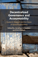 Decentralized Governance and Accountability: Academic Research and the Future of Donor Programming