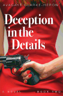 Deception in the Details: Book 2