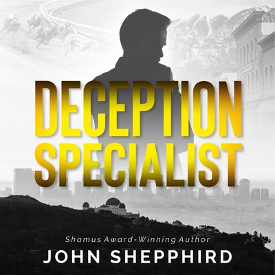 Deception Specialist - Shepphird, John, and Gillen, James (Read by)