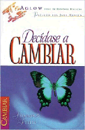 Decidase A Cambiar