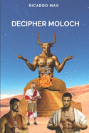 Decipher Moloch