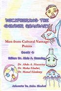 Deciphering the Gender Quandary: Book 4: Men from Cultural Vantage Points