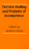 Decision-Making and Problems of Incompetence