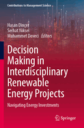 Decision Making in Interdisciplinary Renewable Energy Projects: Navigating Energy Investments
