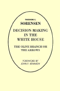 Decision-making in the White House; the olive branch or the arrows.