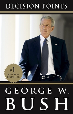 Decision Points - Bush, George W