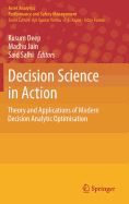 Decision Science in Action: Theory and Applications of Modern Decision Analytic Optimisation