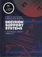 Decision Support Systems: A Knowledge-Based Approach