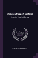 Decision Support Systems: Emerging Tools for Planning