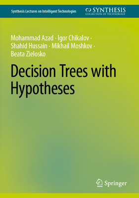 Decision Trees with Hypotheses - Azad, Mohammad, and Chikalov, Igor, and Hussain, Shahid