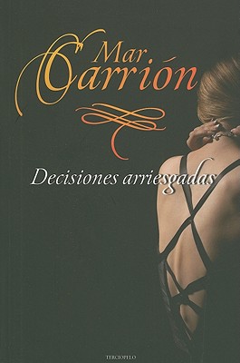 Decisiones Arriesgadas - Carrion, Mar