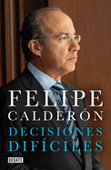 Decisiones Difciles / Difficult Decisions