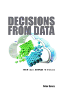 Decisions from Data: From Small Samples to Big Data