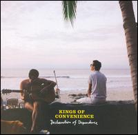 Declaration of Dependence - Kings of Convenience