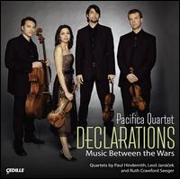 Declarations: Music Between the Wars - Pacifica Quartet