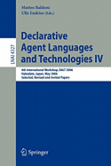 Declarative Agent Languages and Technologies IV: 4th International Workshop, Dalt 2006, Hakodate, Japan, May 8, 2006, Selected, Revised and Invited Papers
