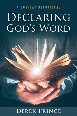 Declaring God's Word: A 365-Day Devotional - Prince, Derek
