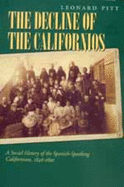 Decline of the Californios: A Social History of the Spanish-Speaking Californians, 1846-1890