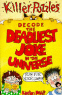 Decode the Deadliest Joke in the Universe