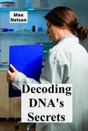 Decoding DNA's Secrets: Genetic Engineering, Personalized Medicine, and Bioethical Considerations