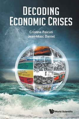Decoding Economic Crises - Peicuti, Cristina, and Daniel, Jean-Marc