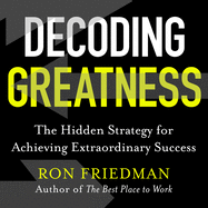 Decoding Greatness: The Hidden Strategy for Achieving Extraordinary Success