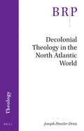 Decolonial Theology in the North Atlantic World
