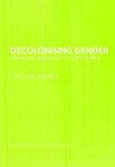 Decolonising Gender: Literature and a Poetics of the Real