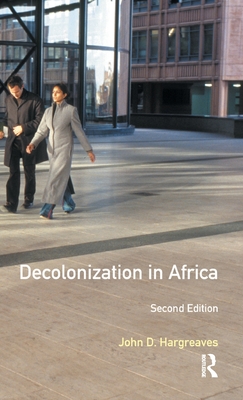 Decolonization in Africa - Hargreaves, John D