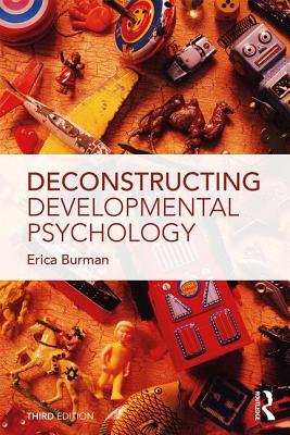 Deconstructing Developmental Psychology - Burman, Erica