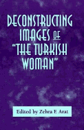 Deconstructing Images of the Turkish Woman