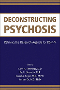 Deconstructing Psychosis: Refining the Research Agenda for Dsm-V