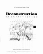 Deconstruction: In Architecture: An Architectural Design Profile