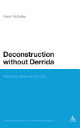 Deconstruction Without Derrida