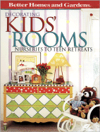Decorating kid's rooms : nurseries to teen retreats