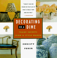 Decorating on a Dime: Trade Secrets from a Style Maker