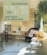 Decorating Porches and Decks: Stylish Projects for the Outdoor Room