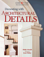 Decorating with Architectural Details - Schmidt, Philip, and Walker, Jessie (Photographer)