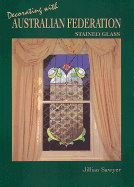 Decorating with Australian Federation Stained Glass