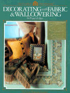 Decorating with Fabric & Wallc - Home Decorating Institute