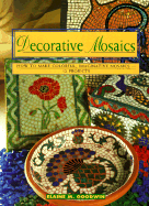 Decorative Mosaics: How to Make Colorful, Imaginative Mosaics-12 Projects