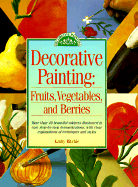 "Decorative Painting: Fruits, Vegeta"