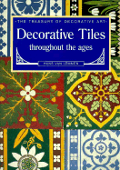Decorative Tiles Throughout the Ages - Van Lemmen, Hans, and Lemmen, Hans Van