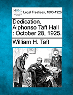 Dedication, Alphonso Taft Hall: October 28, 1925.
