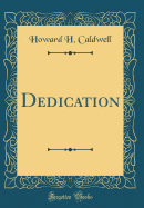 Dedication (Classic Reprint)