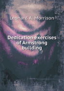 Dedication Exercises of Armstrong Building