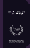 Dedication of the Site of old Fort Schuyler