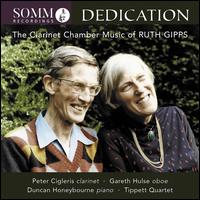 Dedication: The Clarinet Chamber Music of Ruth Gipps - Bozidar Vukotic (cello); Duncan Honeybourne (piano); Gareth Hulse (oboe); John Mills (violin);...