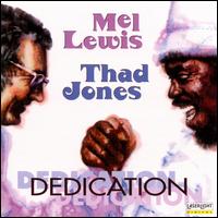 Dedication - Mel Lewis & Thad Jones