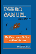 Deebo Samuel Biography: The Powerhouse Behind the 49ers' Success